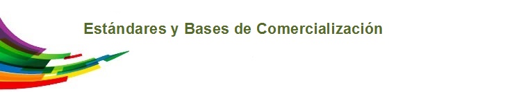 Estándares y Bases de Comercialización